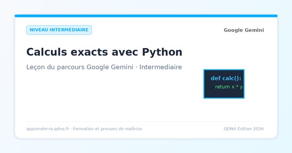 Calculs et données avec Python : fiabiliser les chiffres dans Gemini