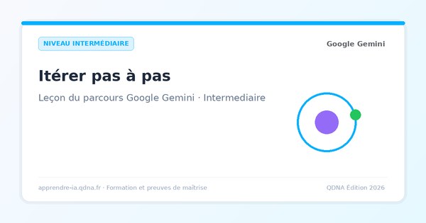 Itérer avec Gemini : guider la réponse sans repartir de zéro